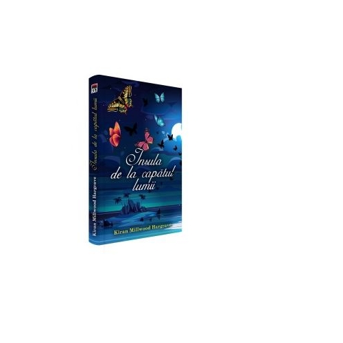 Insula de la capatul lumii - Kiran Millwood Hargrave