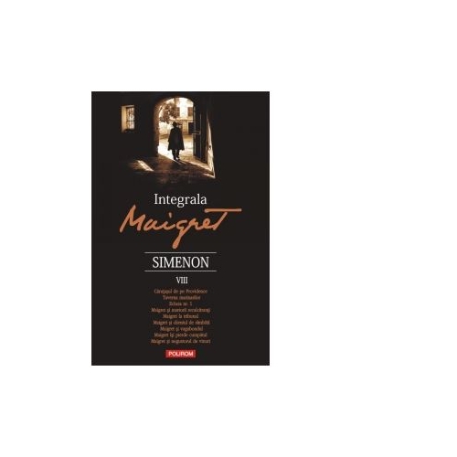 Integrala Maigret. Volumul VIII - Georges Simenon