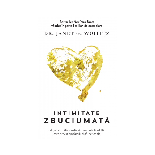 Intimitate zbuciumata - Janet G. Woititz