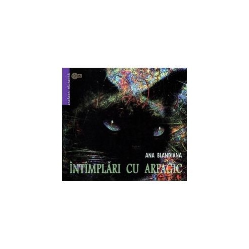 Intimplari cu Arpagic﻿ (Ana Blandiana)