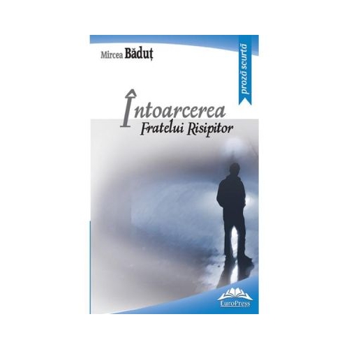 Intoarcerea fratelui risipitor - Mircea Badut