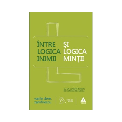 Intre logica inimii si logica mintii - Vasile Dem. Zamfirescu