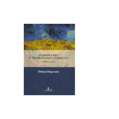 Introducere in problematica stresului - Danut Degeratu