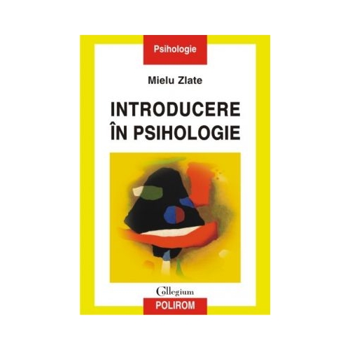 Introducere in psihologie - Mielu Zlate