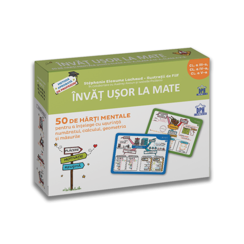 Invat usor la mate. 50 de harti mentale, volumul II. Clasele a III-a, a IV-a, a V-a - Stephanie Eleaume-Lachaud, Filf