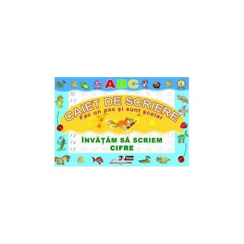 Invatam sa scriem cifre, editura Bibilion. Carti educative pentru copii