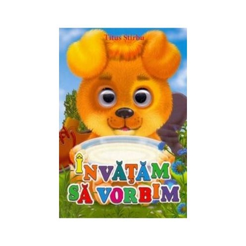 Invatam sa vorbim - Titus Stirbu, editura Bibilion. Volum de poezii pentru copii