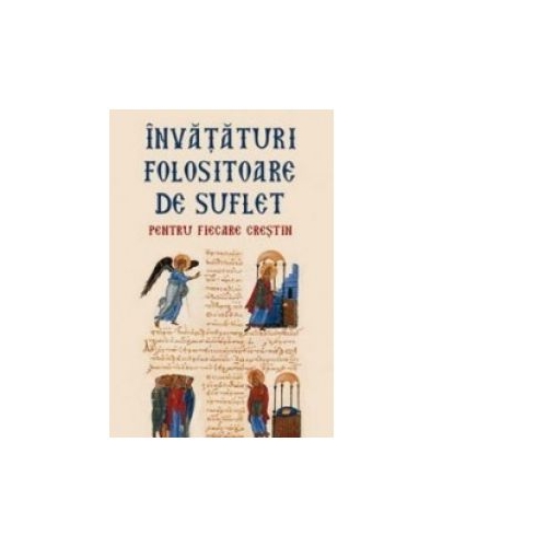 Invataturi folositoare de suflet pentru fiecare crestin
