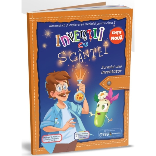 Inventii cu scantei. Jurnalul de matematica si explorarea mediului al unui inventator Pachet educational cu CD pentru clasa I, EDU, Auxiliare Matematica Clasa 1