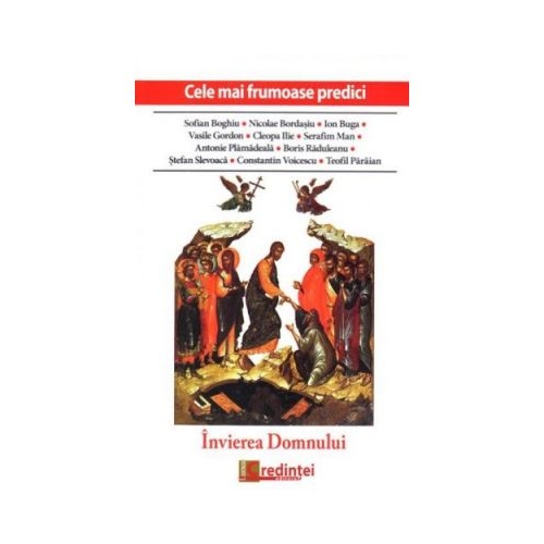 Invierea Domnului. Cele mai frumoase predici - Marius Vasileanu