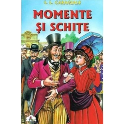 Ion Luca Caragiale (Momente si schite) - Colectia Piccolino