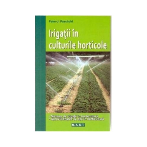Irigatii In Culturile Horticole - Peter-J. Paschold