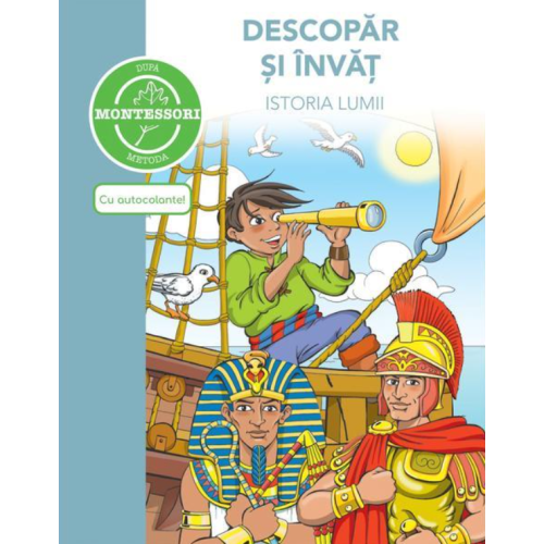 Descopar si invat istoria lumii. Metoda Montessori, editura Didactica Publishing House
