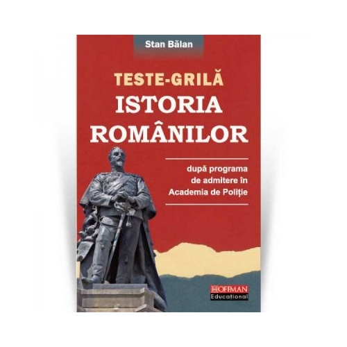 Istoria romanilor dupa programa de admitere in Academia de Politie - Stan Balan
