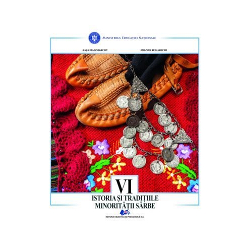 Istoria si traditiile minoritatii sarbe. Manual pentru clasa VI - Sasa Malimarcov, Milivoi Bugarschi