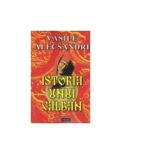 Istoria unui galban - Vasile Alecsandri