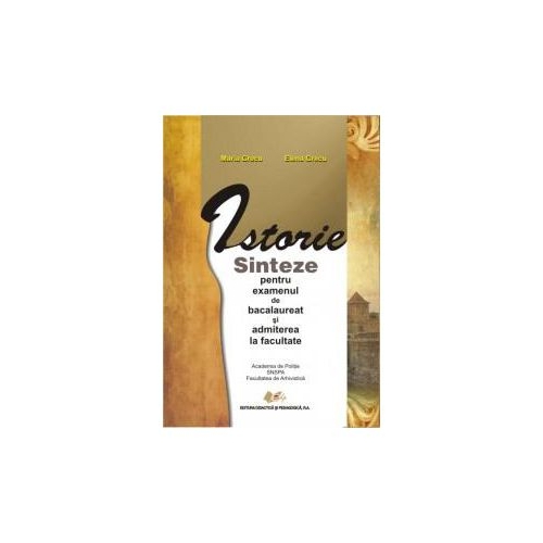 Sinteze istorie pentru bacalaureat şi admiteri la facultate