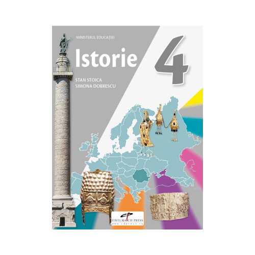 Istorie. Manual pentru clasa a IV-a - Stan Stoica, Simona Dobrescu, editura CD Press