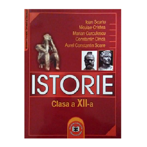 Istorie. Manual pentru clasa a XII-a - Ioan Scurtu, Editura Economica, Manuale Istorie Clasa 12