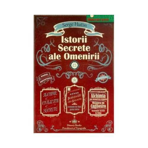 Istorii secrete ale omenirii - Serge Hutin Istorie Pro Editura grupdzc