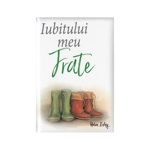 Iubitului meu frate. Editie 2017