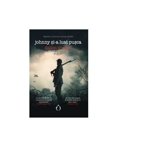 Johnny si-a luat pusca - Dalton Trumbo