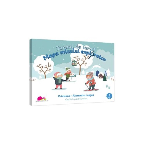 Jurnal de Iarna. Mapa micului explorator - Cristiana Alexandra Lupsea