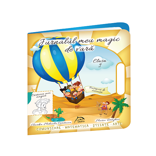 Jurnalul meu magic de vara, clasa I, editura Delfin