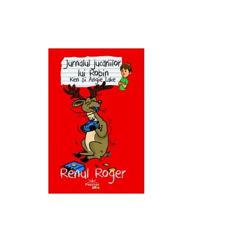 Jurnalul jucariilor lui Robin. Renul Roger - Ken Lake, Angie Lake