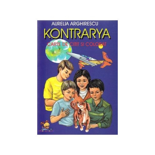 Kontrarya. Carte de citit si colorat - Aurelia Arghirescu