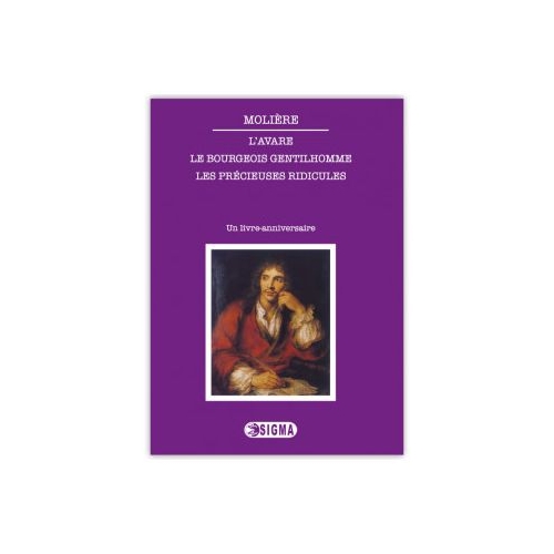 Lâ€™Avare, Le bourgeois gentilhomme, Les prÃ©cieuses ridicules - Moliere, Editura Sigma, Povesti pentru copii