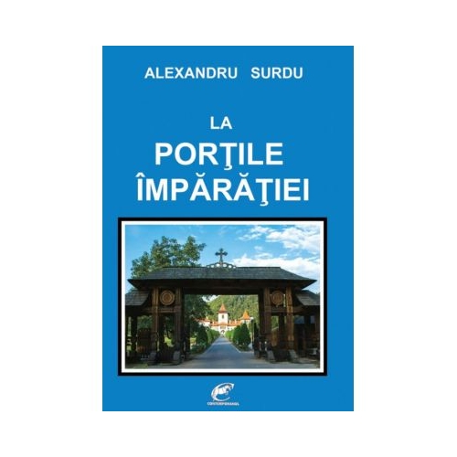 La portile imparatiei - Alexandru Surdu