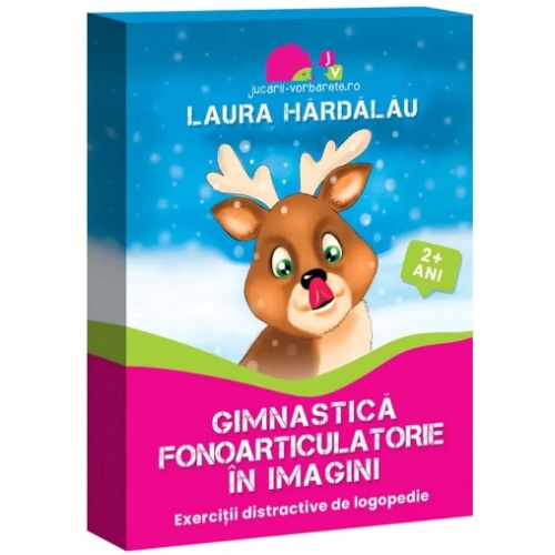 Gimnastica fonoarticulatorie in imagini - Laura Hardalau, editura Jucarii Vorbarete