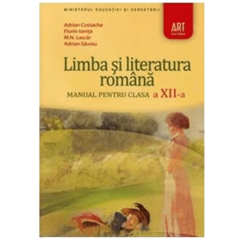 Manual Limba si literatura romana pentru clasa 12-a - Adrian Costache, editura Art Grup