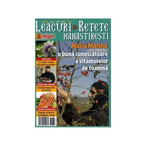 Leacuri si retete manastiresti Nr. 30 - 10 octombrie 2019 - 10 decembrie 2019