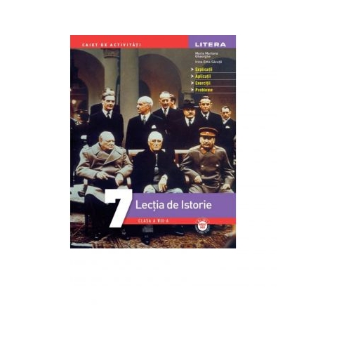 Lectia de Istorie. Clasa a Vll-a - Maria Mariana Gheorghe, Irina Ema Savuta