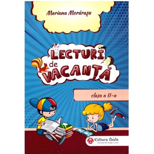 Lecturi de vacanta. Clasa a II-a - Mariana Morarasu Altele Taida grupdzc