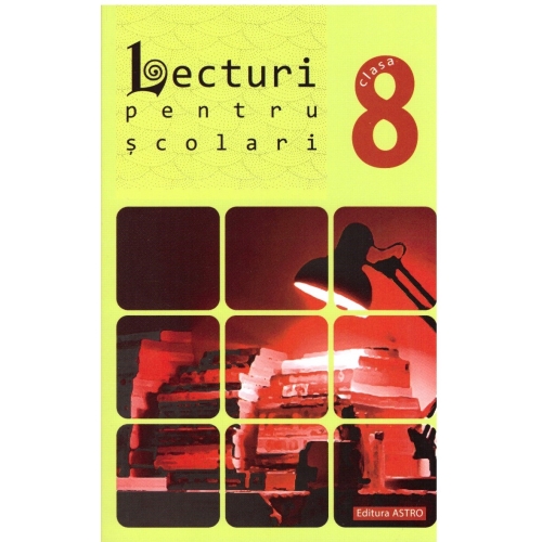 Lecturi pentru scolari de clasa a VIII-a - George Huzum Set Semestrul I + Semestrul II Clasa 8 Astro grupdzc