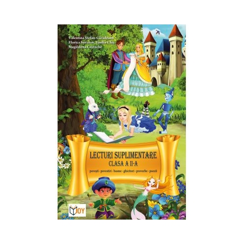 Lecturi suplimentare pentru clasa a II-a - Valentina Stefan Caradeanu. Auxiliar scolar editura Joy