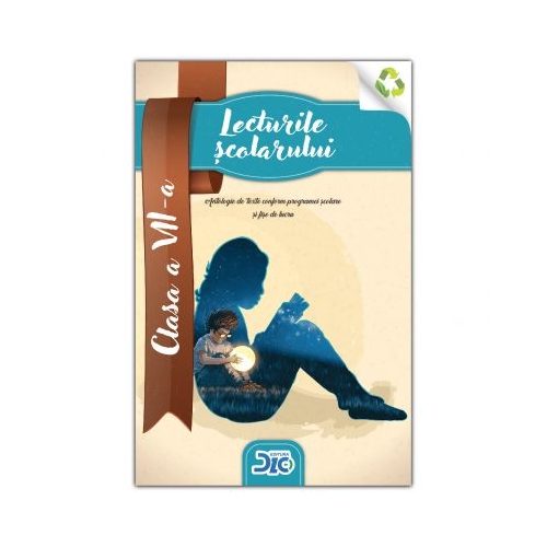 Lecturile scolarului, clasa a VII-a (contine itemi pentru verificarea cunostintelor)