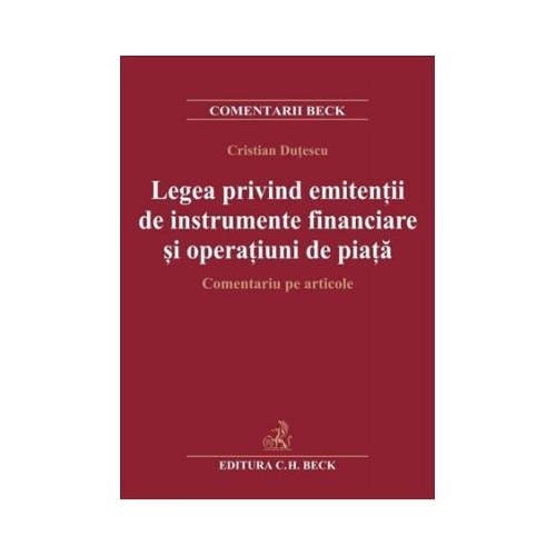 Legea privind emitentii de instrumente financiare si operatiuni de piata - Cristian Dutescu