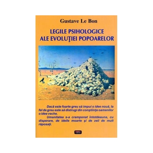 Legile psihologice ale evolutiei popoarelor - Gustave Le Bon