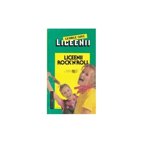 Liceenii rock'n'roll - Liceenii - George Sovu