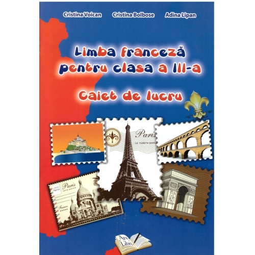 Limba franceza. Caiet de lucru, pentru Clasa a III, editura Ars Libri