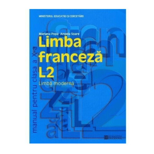 Limba franceza L2. Manual pentru clasa a X-a - Mariana Popa
