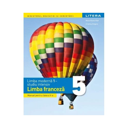 Limba moderna 1 - studiu intensiv - Limba franceza. Manual. Clasa a V-a - Raisa Elena Vlad, Dorin Gulie