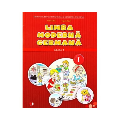 Limba moderna germana. Manual. Clasa I. Sem. I + CD - Naomi Achim, Eugenia Rosian