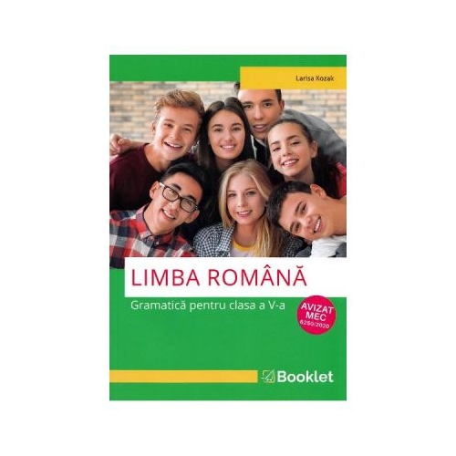 Limba romana - Clasa 5 - Gramatica - Larisa Kozak, editura Booklet