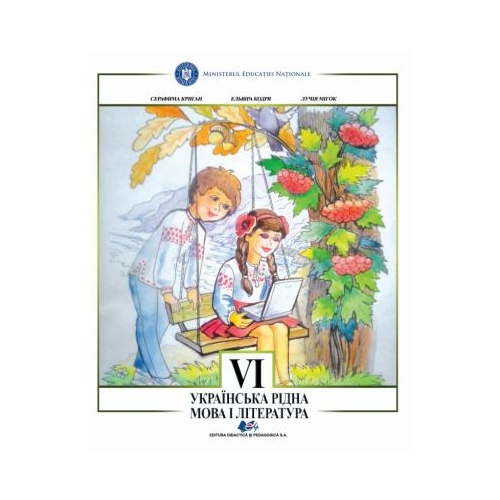 Limba si literatura materna ucraineana. Manual pentru clasa 6 - Serafyma Crygan, Elvira Codrea, Lucia Mihoc editura Didactica si Pedagogica