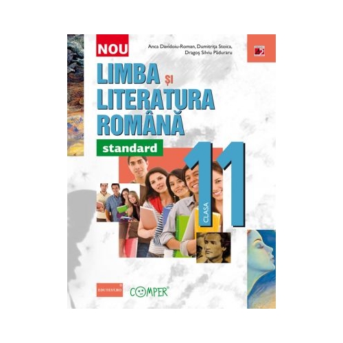 Limba si literatura romana - standard. Clasa a 11-a - Anca Davidoiu-Roman